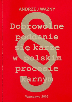 Dobrowolne Poddanie Się Karze W Polskim Procesie
