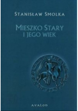 Mieszko Stary i jego wiek