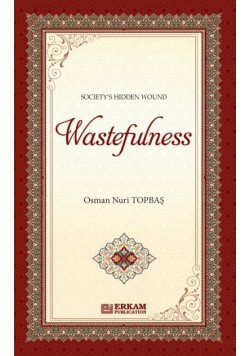 Society Hidden Wound - Wastefulness