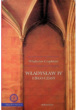 Władysław IV i jego czasy