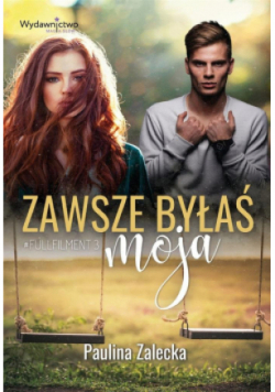 Fullfilment Tom 3 Zawsze byłaś moja