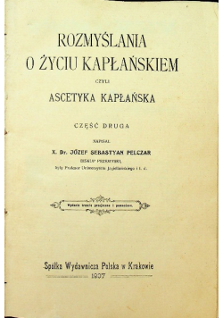 Rozmyślania o życiu kapłańskim Część II 1907 r.