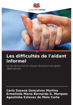Les difficultés de l'aidant informel
