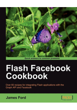 Flash Facebook Cookbook