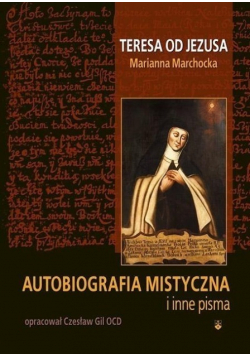 Autobiografia mistyczna i inne pisma