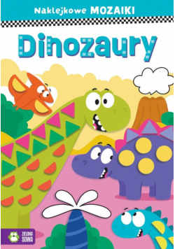 Dinozaury. Naklejkowe mozaiki