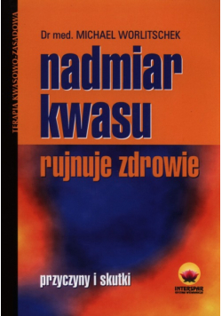 Nadmiar kwasu rujnuje zdrowie