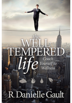 The Well-Tempered Life