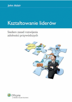 Adair John - Kształtowanie liderów