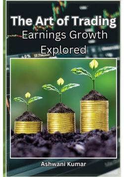 The Art of Trading Earnings Growth Explored