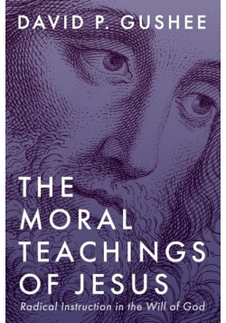 The Moral Teachings of Jesus