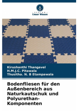 Bodenfliesen für den Außenbereich aus Naturkautschuk und Polyurethan-Komponenten