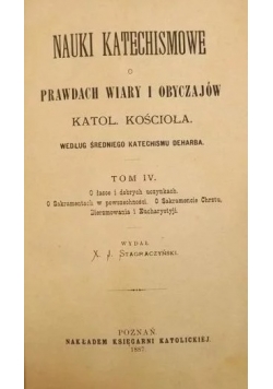Nauki katechismowe o prawdach wiary i obyczajów, Tom IV, 1887r.