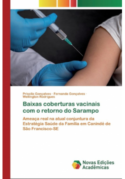 Baixas coberturas vacinais com o retorno do Sarampo