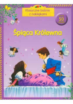 Śpiąca Królewna Klasyczne baśnie z naklejkami
