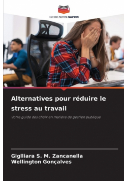 Alternatives pour réduire le stress au travail