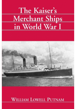 The Kaiser's Merchant Ships in World War I