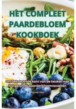 Het Compleet Paardebloem Kookboek
