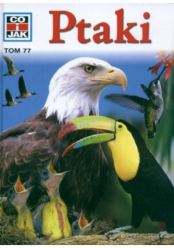 Co i jak Tom 77 Ptaki