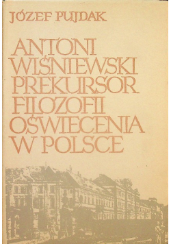 Antoni Wiśniewski Prekursor Filozofii Oświecenia w Polsce