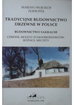 Tradycyjne budownictwo drzewne  w  Polsce