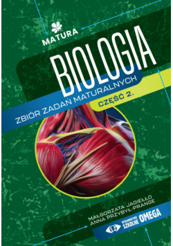 Biologia Zbiór zadań maturalnych Matura Część 2