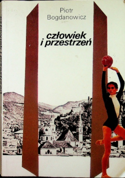 Człowiek i przestrzeń kultura przestrzeń sztuka