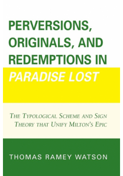 Perversions, Originals, and Redemptions in Paradise Lost