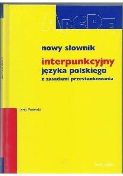 Nowy słownik interpunkcyjny języka polskiego z zasadami przestankowania