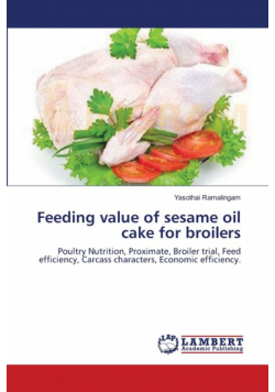 Feeding value of sesame oil cake for broilers