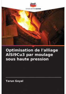 Optimisation de l'alliage AlSi9Cu3 par moulage sous haute pression