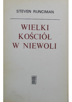 Wielki Kościół w niewoli