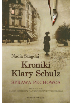 Kroniki Klary Schulz Sprawa pechowca
