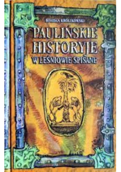 Paulińskie historyje w Leśniowie spisane