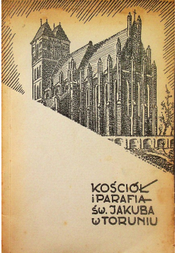Kościół i Parafia św. Jakuba w Toruniu 1938 r.