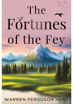 The Fortunes of the Fey