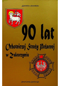 90 lat Ochotniczej Straży Pożarnej w Zakroczymiu