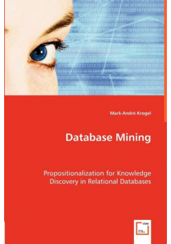 Database Mining. Propositionalization for Knowledge Discovery in Relational Databases