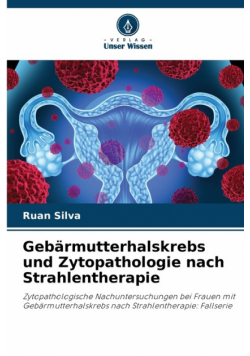 Gebärmutterhalskrebs und Zytopathologie nach Strahlentherapie