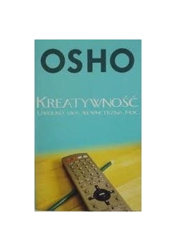 Kreatywność Uwolnij swą wewnętrzną moc