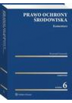 Prawo ochrony środowiska. Komentarz
