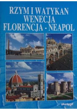 Rzym i Watykan Wenecja Florencja - Neapol