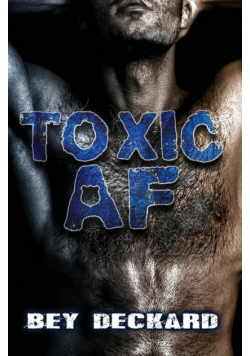 Toxic AF