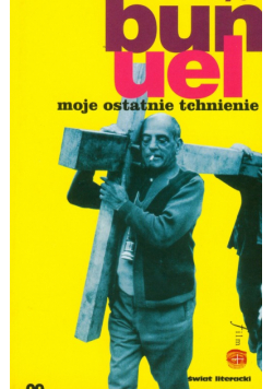 Bunuel Luis - Moje ostatnie tchnienie