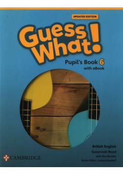 Guess What! British English Level 6 Pupil's Book with eBook Updated