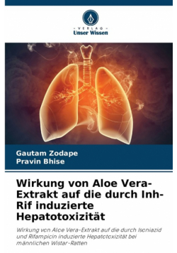 Wirkung von Aloe Vera-Extrakt auf die durch Inh-Rif induzierte Hepatotoxizität