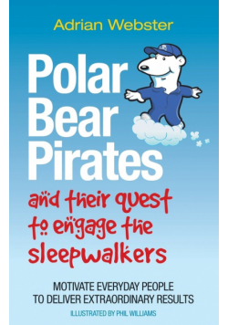 Polar Bear Pirates and Their Quest to Engage the Sleepwalkers