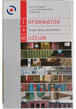 Informator Dzieje zbiory działalność Muzeum