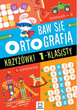 Baw się ortografią. Krzyżówki 1-klasisty