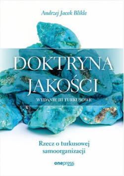 Doktryna jakości. Rzecz o turkusowej samoorganizacji wyd. 2024